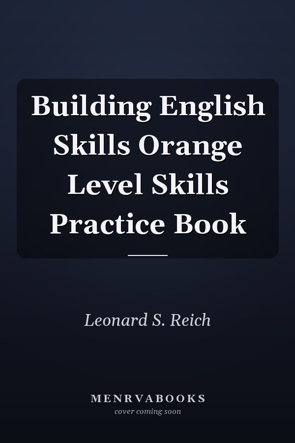 Building English Skills Orange Level Skills Practice Book