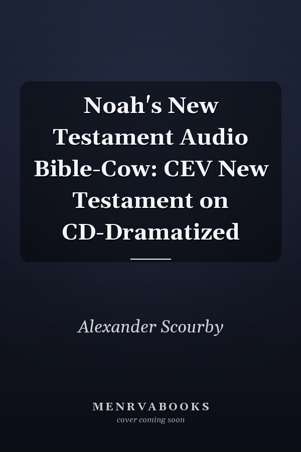 Noah's New Testament Audio Bible-Cow: CEV New Testament on CD-Dramatized
