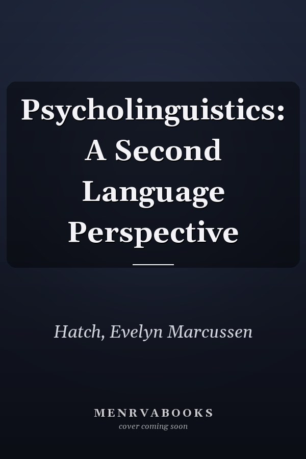 Psycholinguistics: A Second Language Perspective