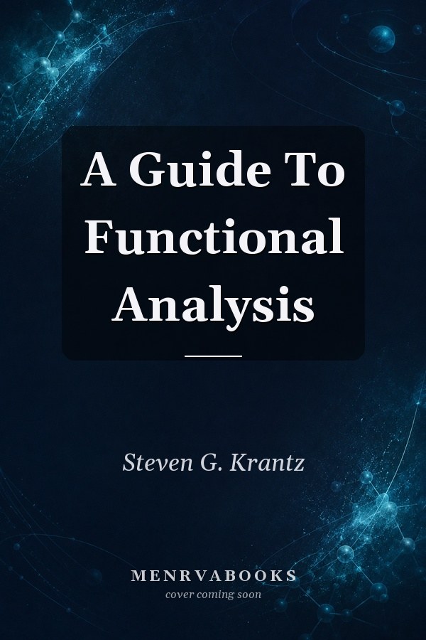 A Guide To Functional Analysis