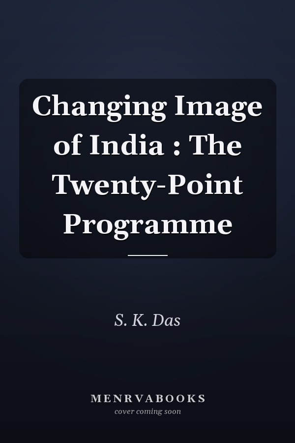 Changing Image of India : The Twenty-Point Programme