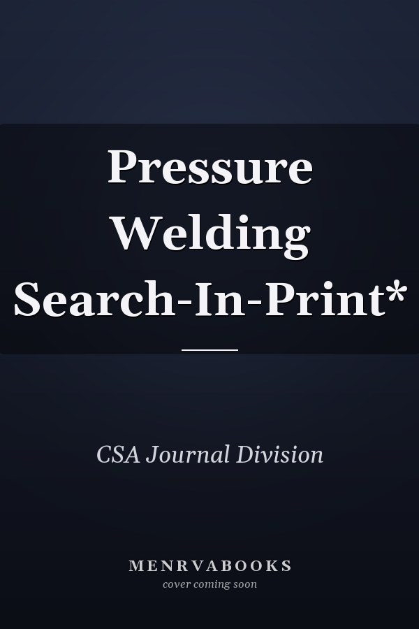 Pressure Welding Search-In-Print*