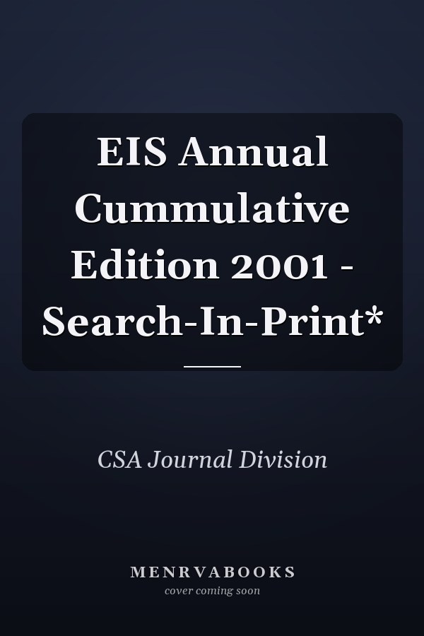 EIS Annual Cummulative Edition 2001 - Search-In-Print*