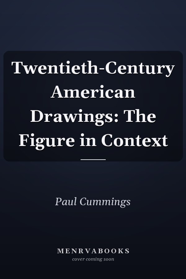 Twentieth-Century American Drawings: The Figure in Context