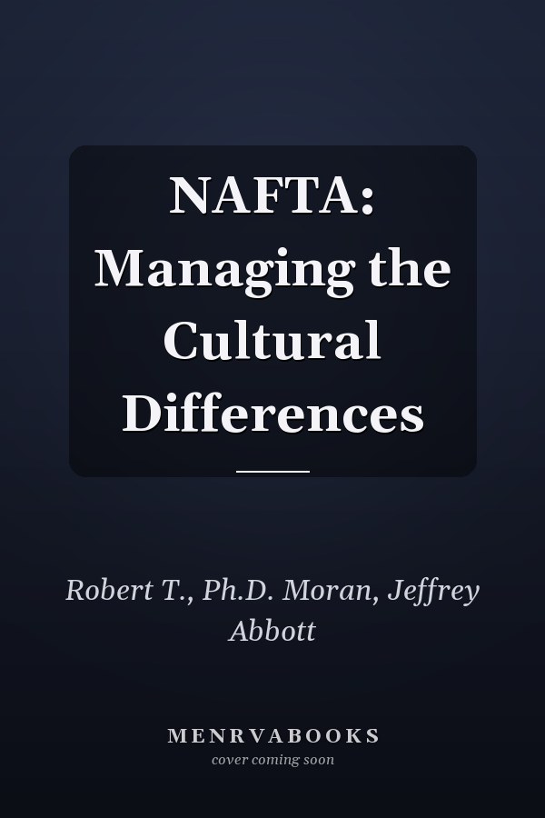NAFTA: Managing the Cultural Differences