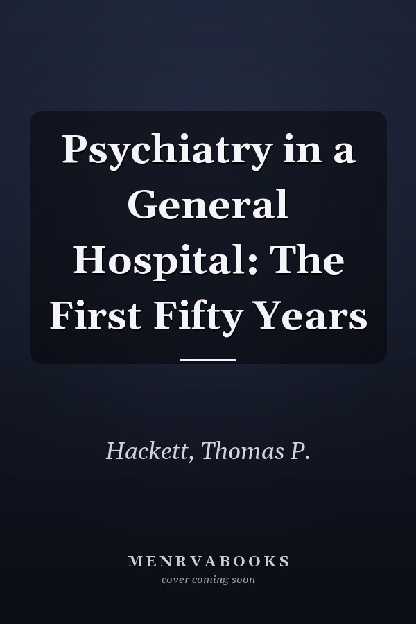 Psychiatry in a General Hospital: The First Fifty Years
