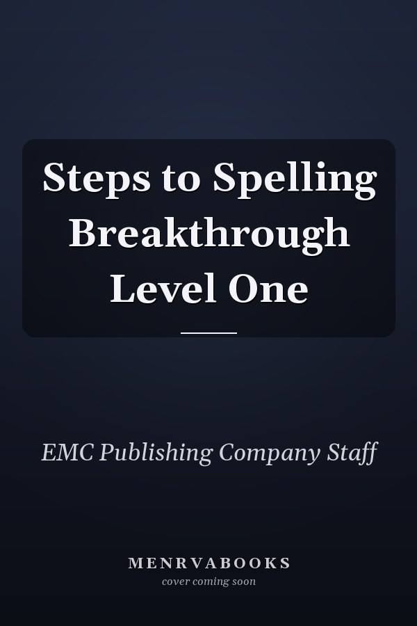 Steps to Spelling Breakthrough Level One