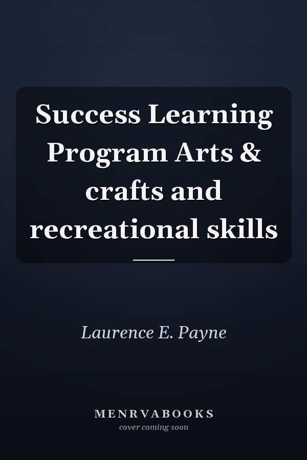 Success Learning Program Arts & crafts and recreational skills
