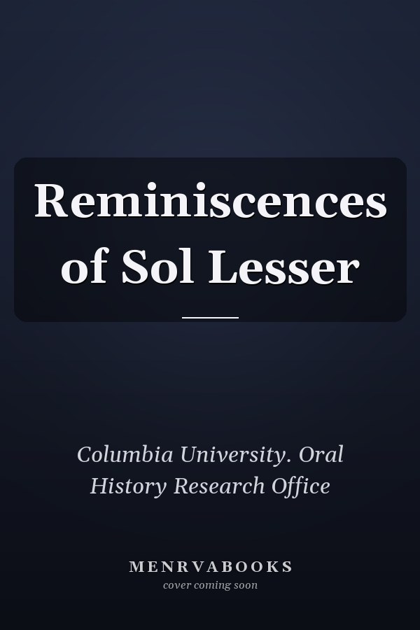 Reminiscences of Sol Lesser