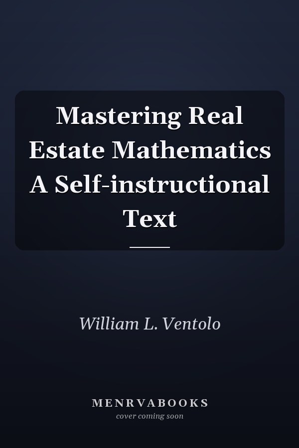 Mastering Real Estate Mathematics A Self-instructional Text