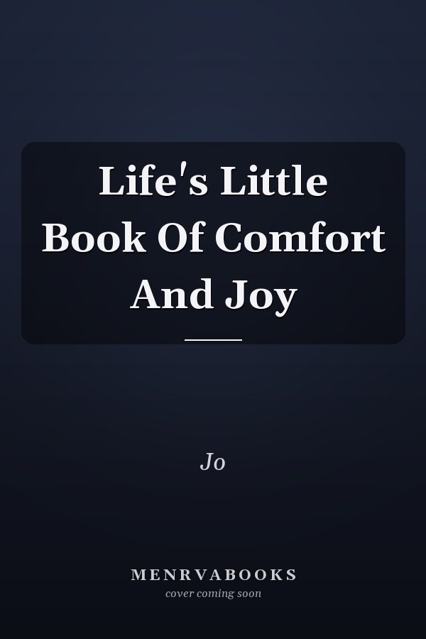 Life's Little Book Of Comfort And Joy