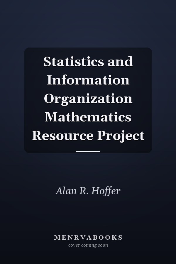 Statistics and Information Organization Mathematics Resource Project