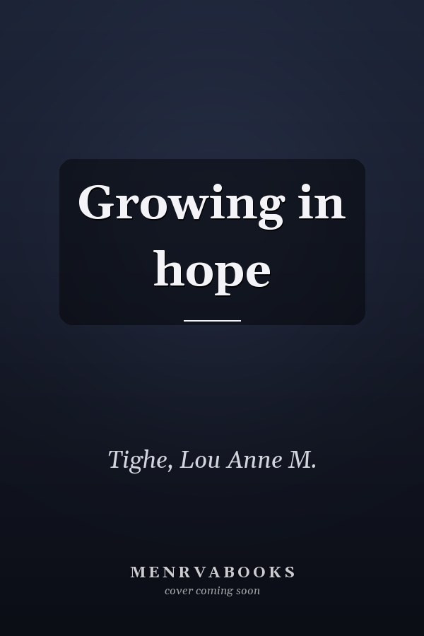 Growing in hope