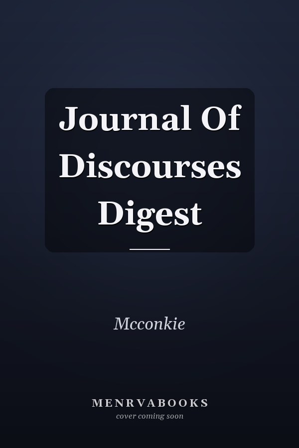 Journal Of Discourses Digest