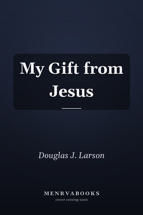 My Gift from Jesus