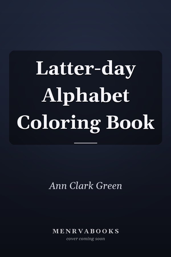 Latter-day Alphabet Coloring Book