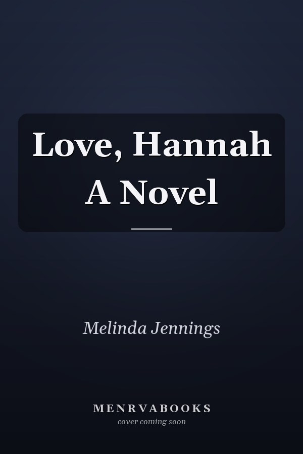 Love, Hannah A Novel