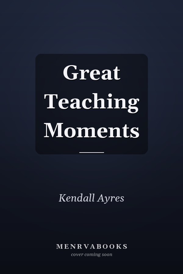 Great Teaching Moments