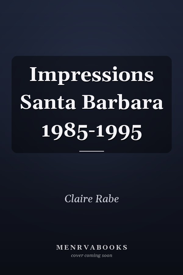Impressions Santa Barbara 1985-1995