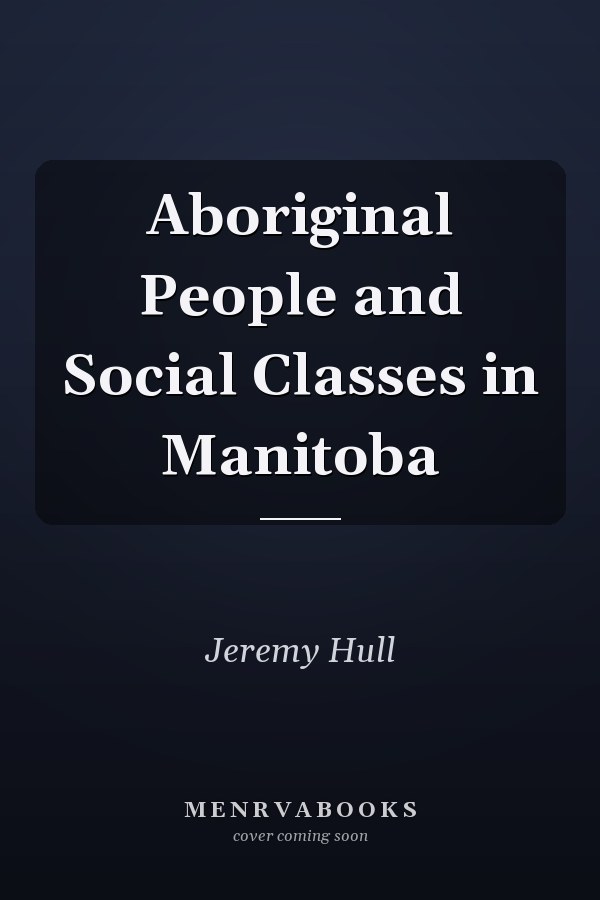 Aboriginal People and Social Classes in Manitoba