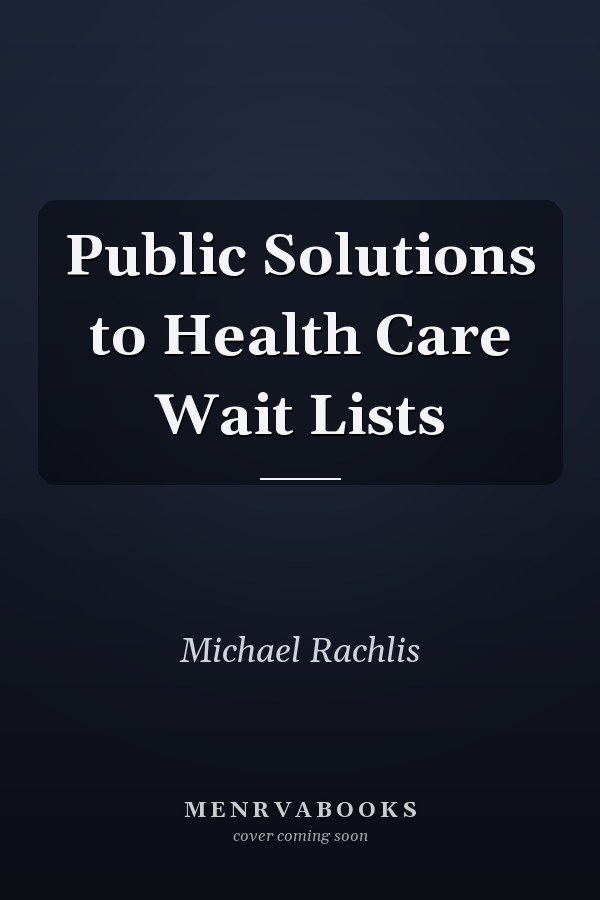 Public Solutions to Health Care Wait Lists