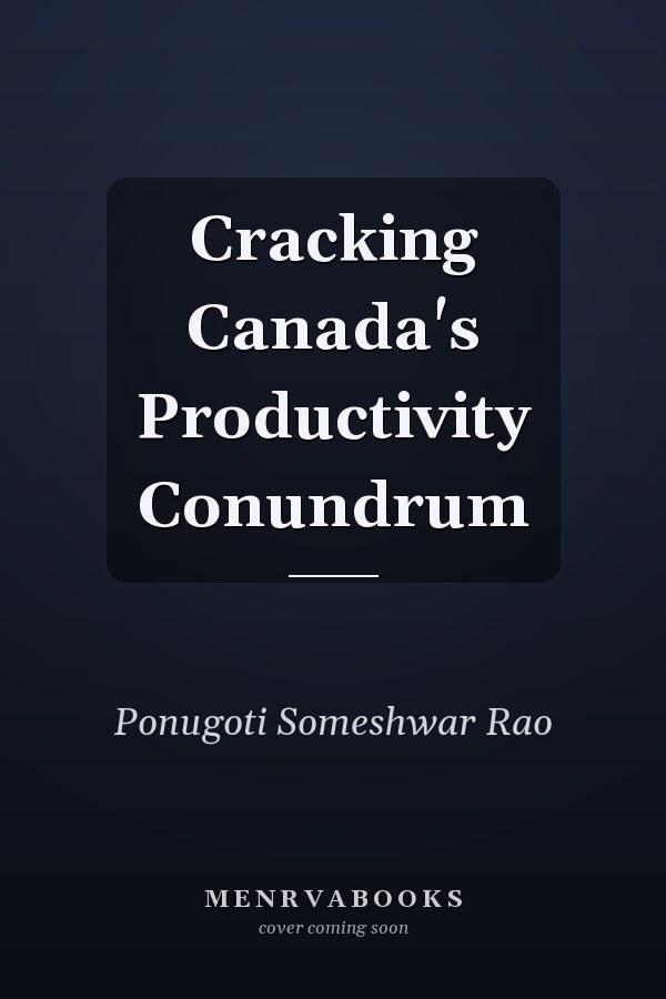 Cracking Canada's Productivity Conundrum
