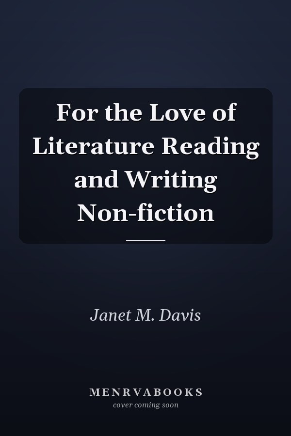 For the Love of Literature Reading and Writing Non-fiction