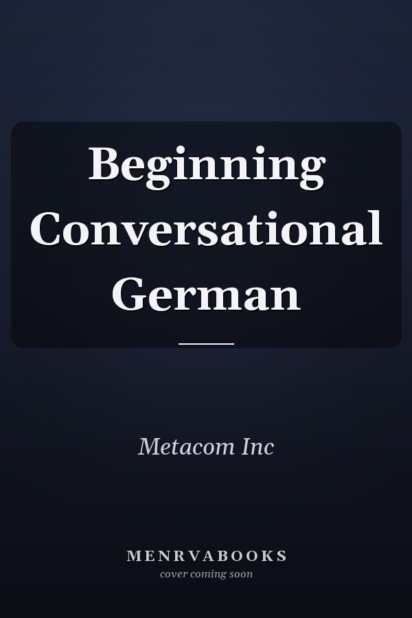 Beginning Conversational German