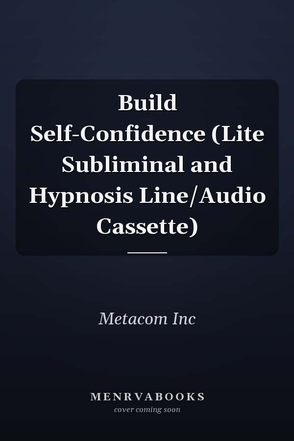 Build Self-Confidence (Lite Subliminal and Hypnosis Line/Audio Cassette)