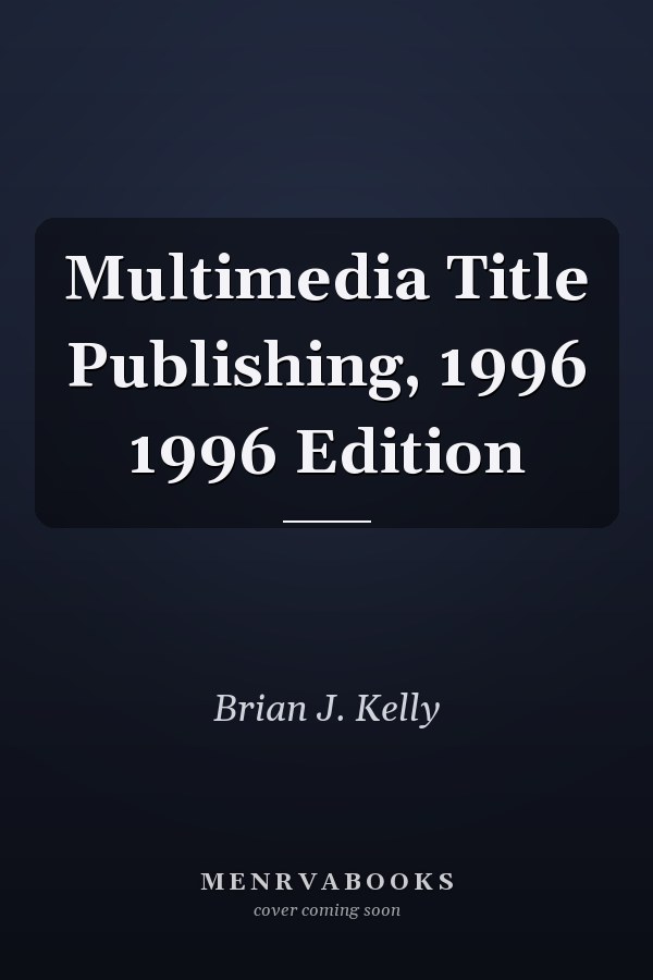 Multimedia Title Publishing, 1996 1996 Edition