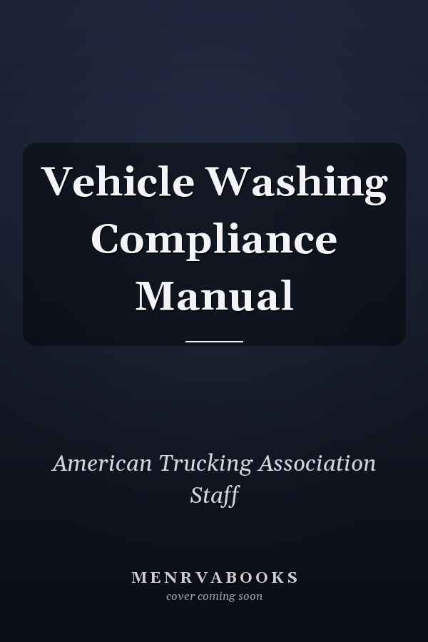 Vehicle Washing Compliance Manual