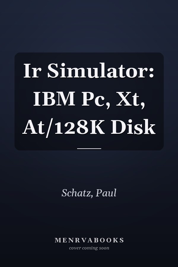 Ir Simulator: IBM Pc, Xt, At/128K Disk