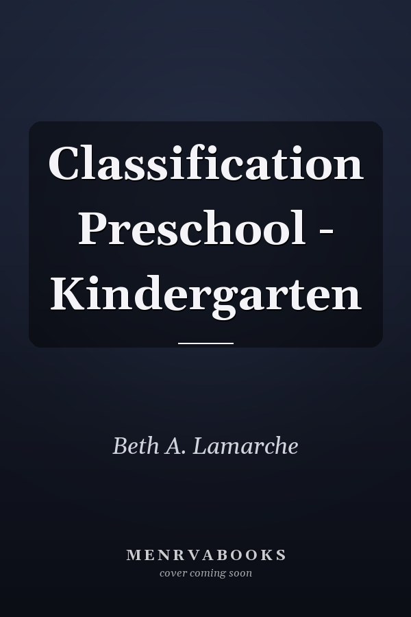 Classification Preschool - Kindergarten
