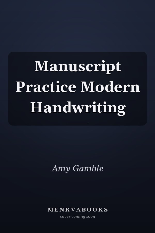 Manuscript Practice Modern Handwriting