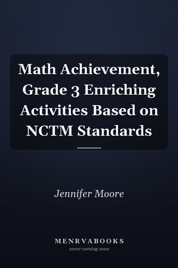 Math Achievement, Grade 3 Enriching Activities Based on NCTM Standards
