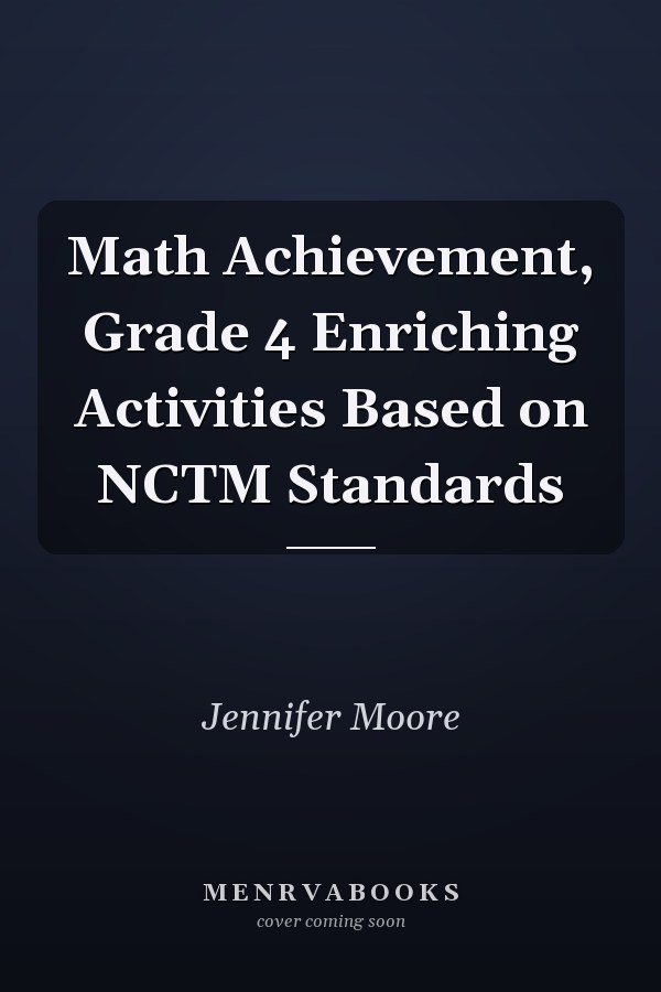 Math Achievement, Grade 4 Enriching Activities Based on NCTM Standards