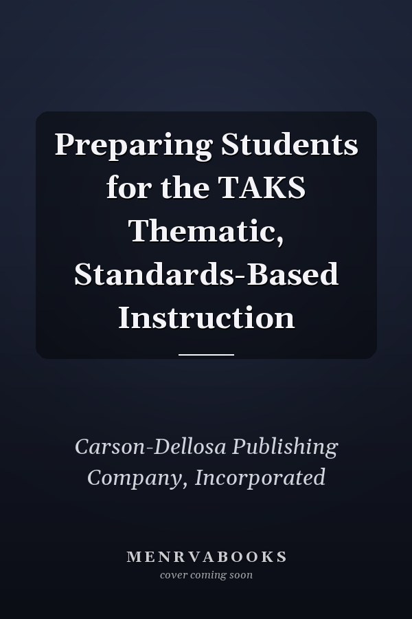 Preparing Students for the TAKS Thematic, Standards-Based Instruction