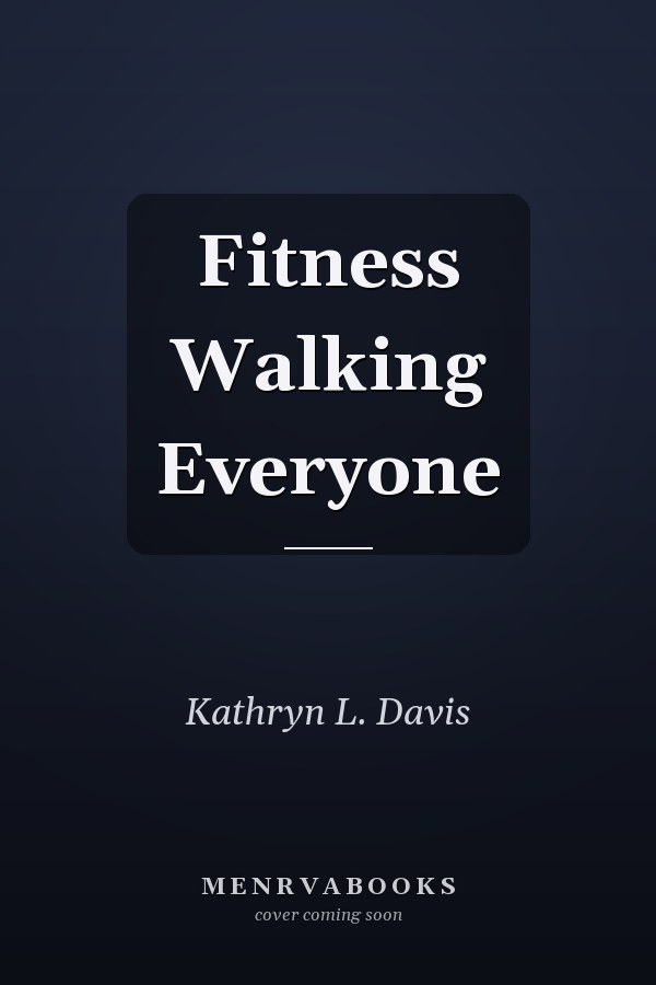 Fitness Walking Everyone