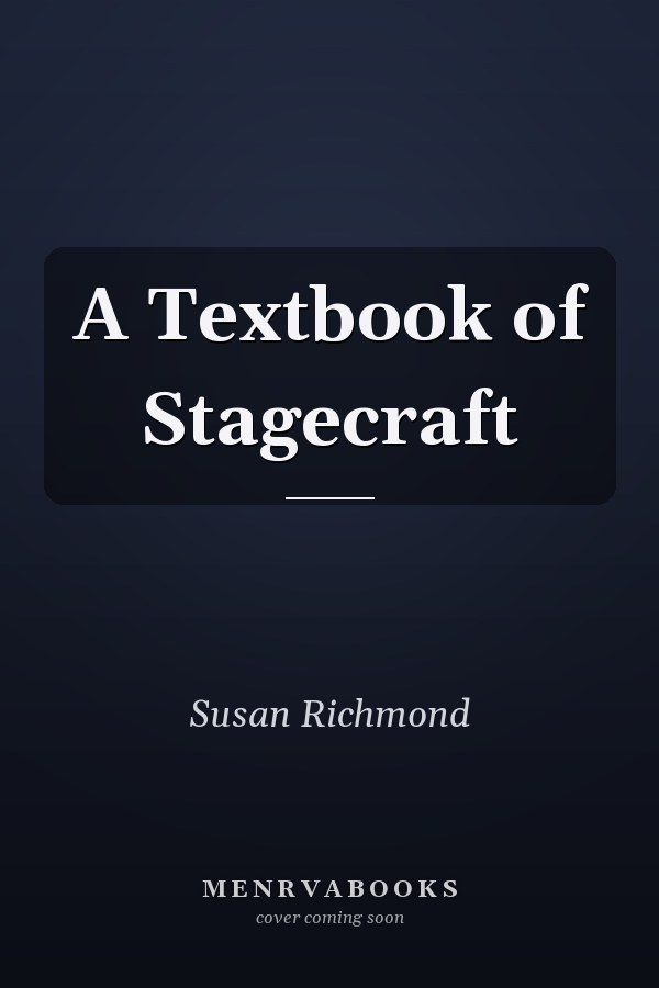 A Textbook of Stagecraft