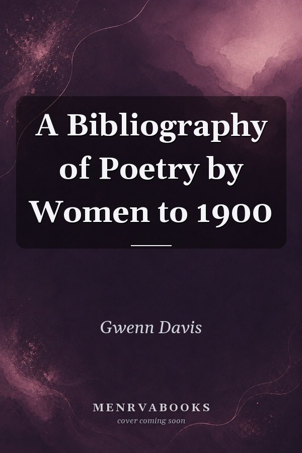 A Bibliography of Poetry by Women to 1900