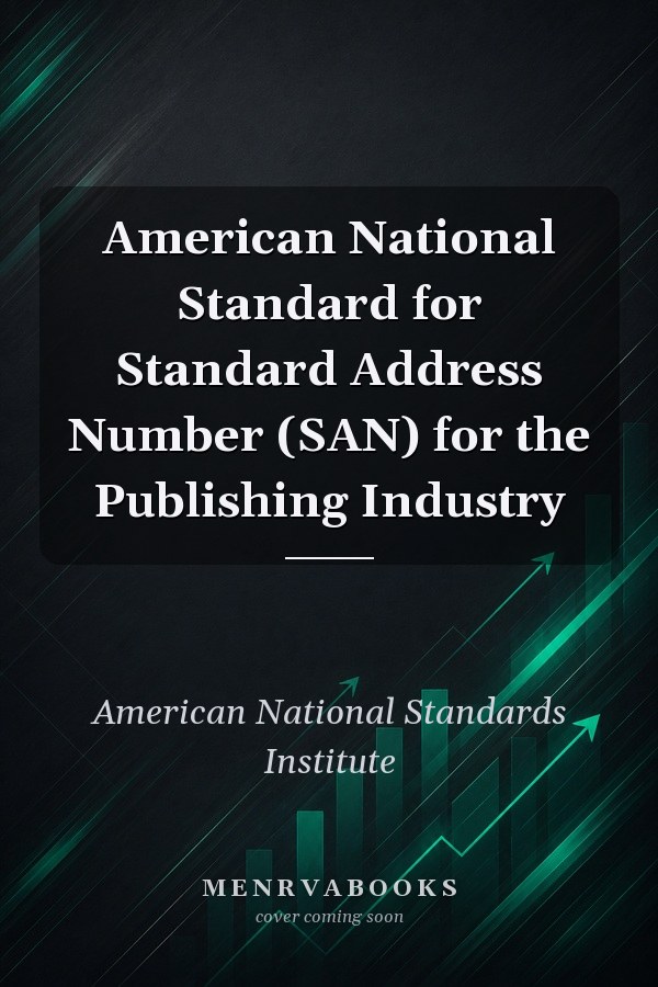 American National Standard for Standard Address Number (SAN) for the Publishing Industry