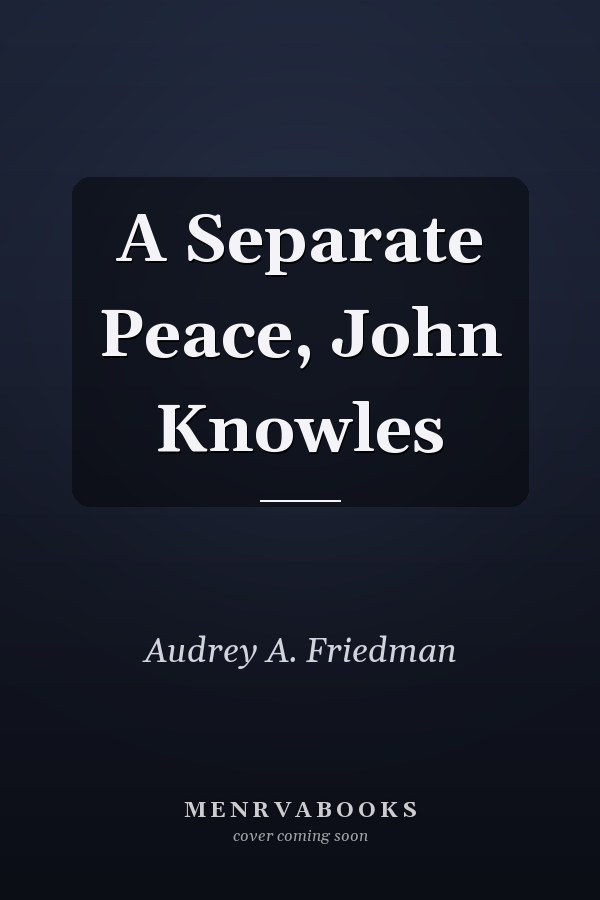A Separate Peace, John Knowles
