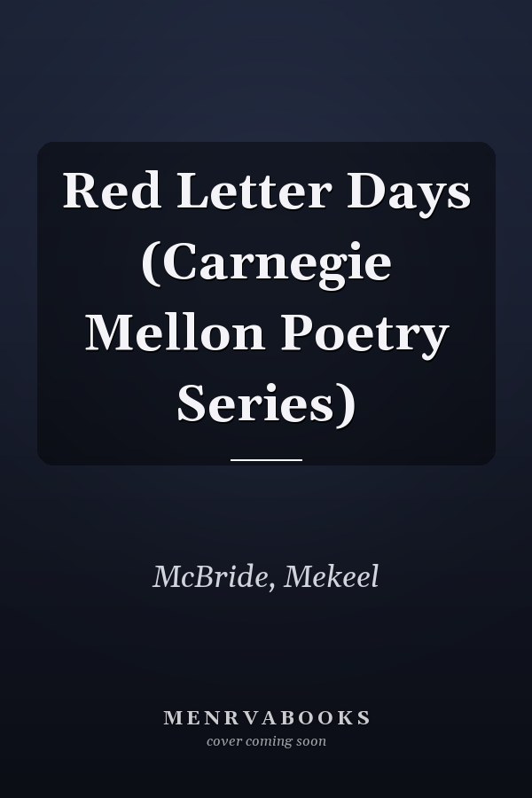 Red Letter Days (Carnegie Mellon Poetry Series)