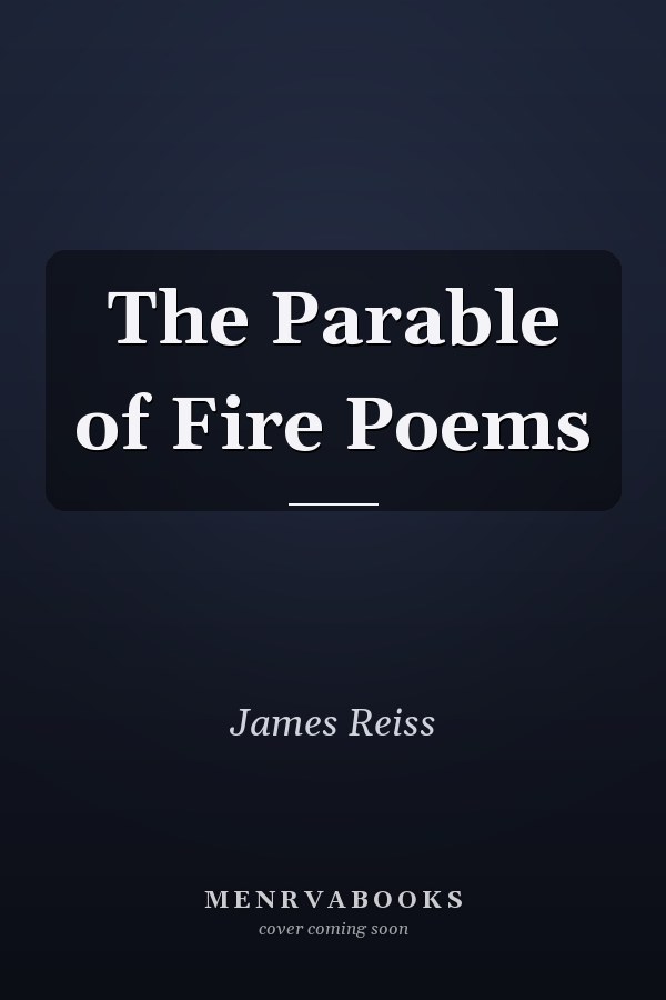 The Parable of Fire Poems