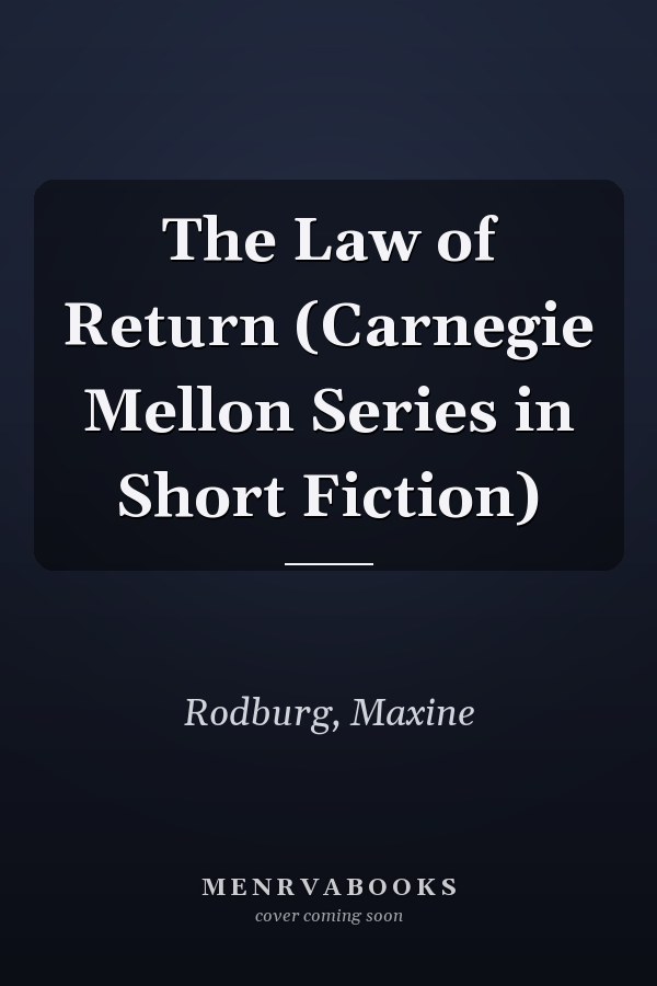 The Law of Return (Carnegie Mellon Series in Short Fiction)
