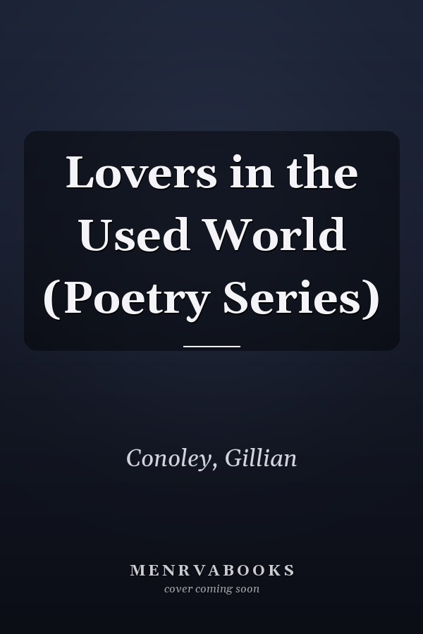 Lovers in the Used World (Poetry Series)