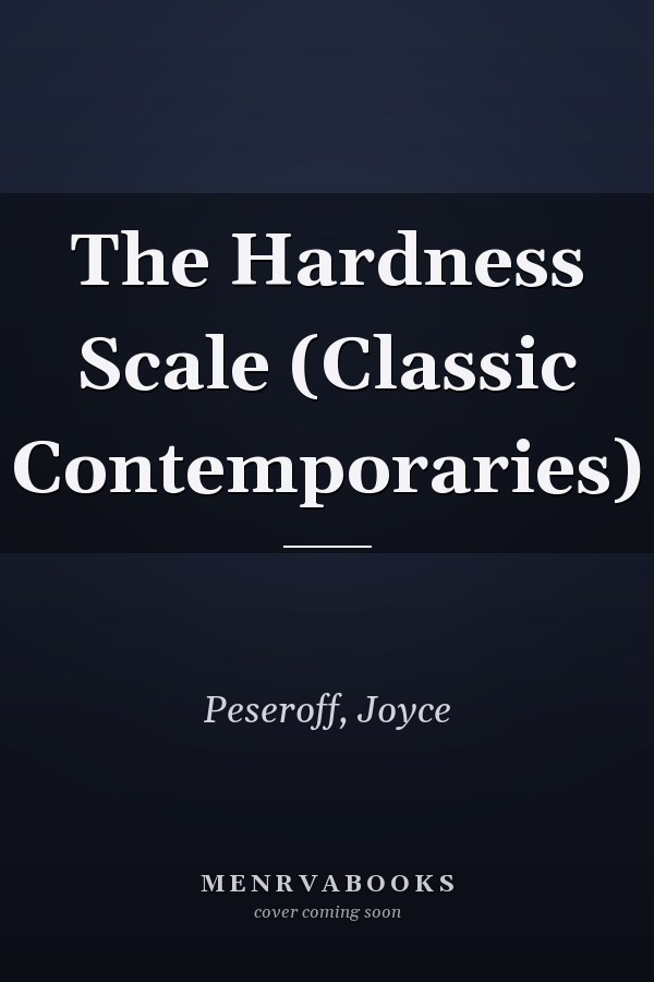 The Hardness Scale (Classic Contemporaries)