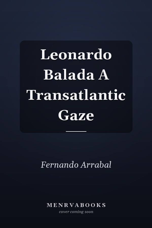 Leonardo Balada A Transatlantic Gaze