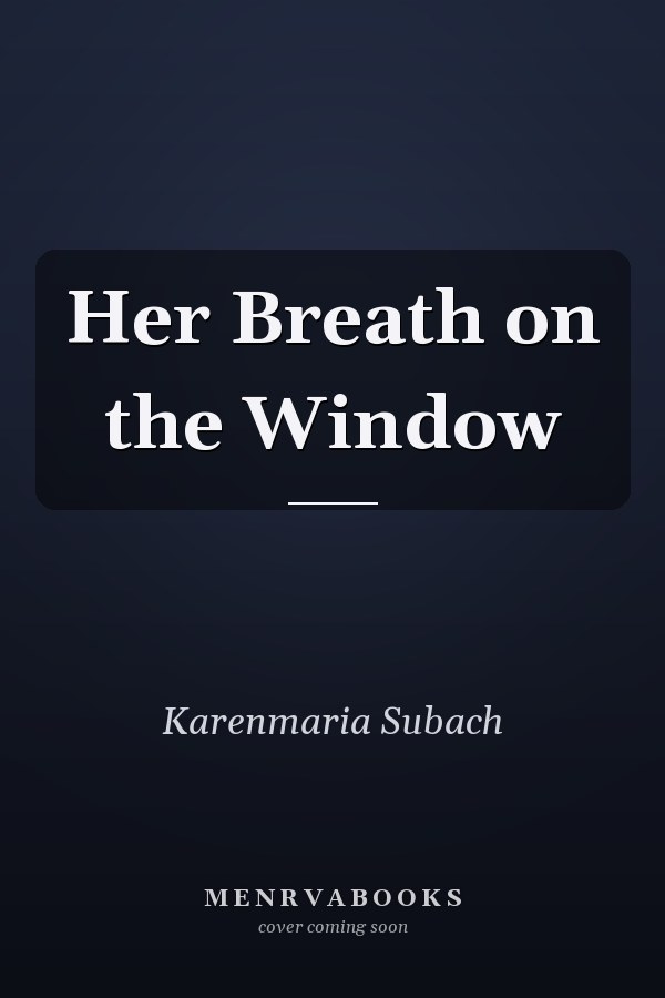 Her Breath on the Window