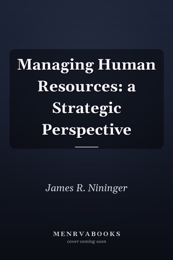 Managing Human Resources: a Strategic Perspective